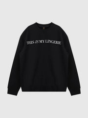 This Is My Lingerie Long Sleeve Crew Sweatshirt